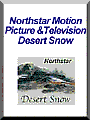 Northstar Motion Picture and Television Desert Snow